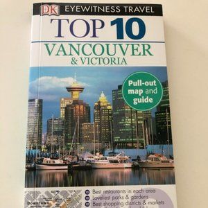 DK Eyewitness Top 10 Vancouver & Victoria Guide